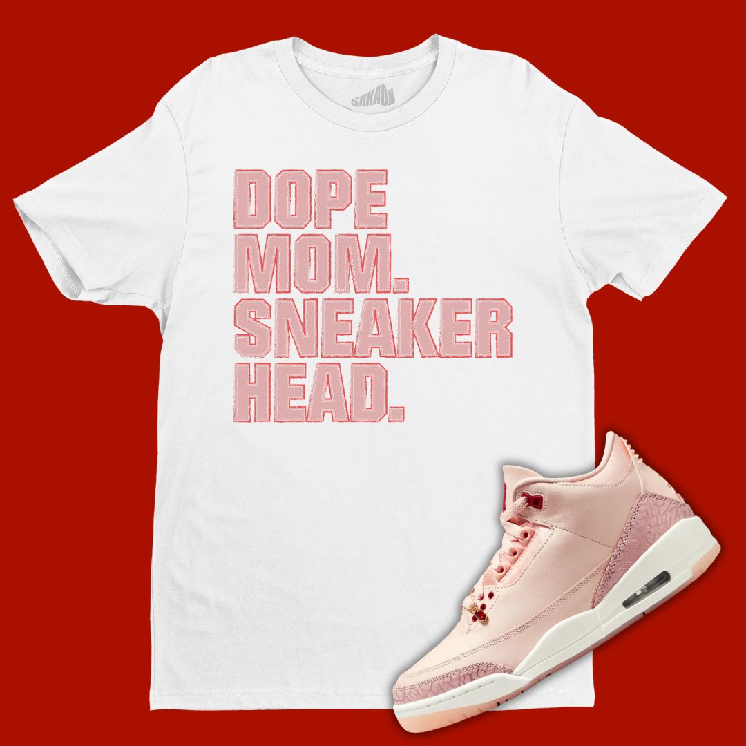 White 'Dope Mom Sneakerhead' tee designed to match the Air Jordan 3 Valentine's Day 2025, featuring bold typography and sneaker-inspired graphics.