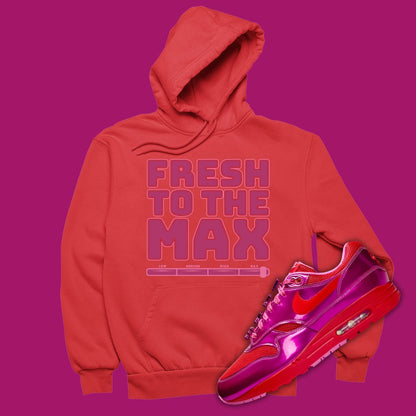 Nike Air Max 1 Valentine's Day red sneaker matching hoodie with 'Fresh To The Max' design on front.