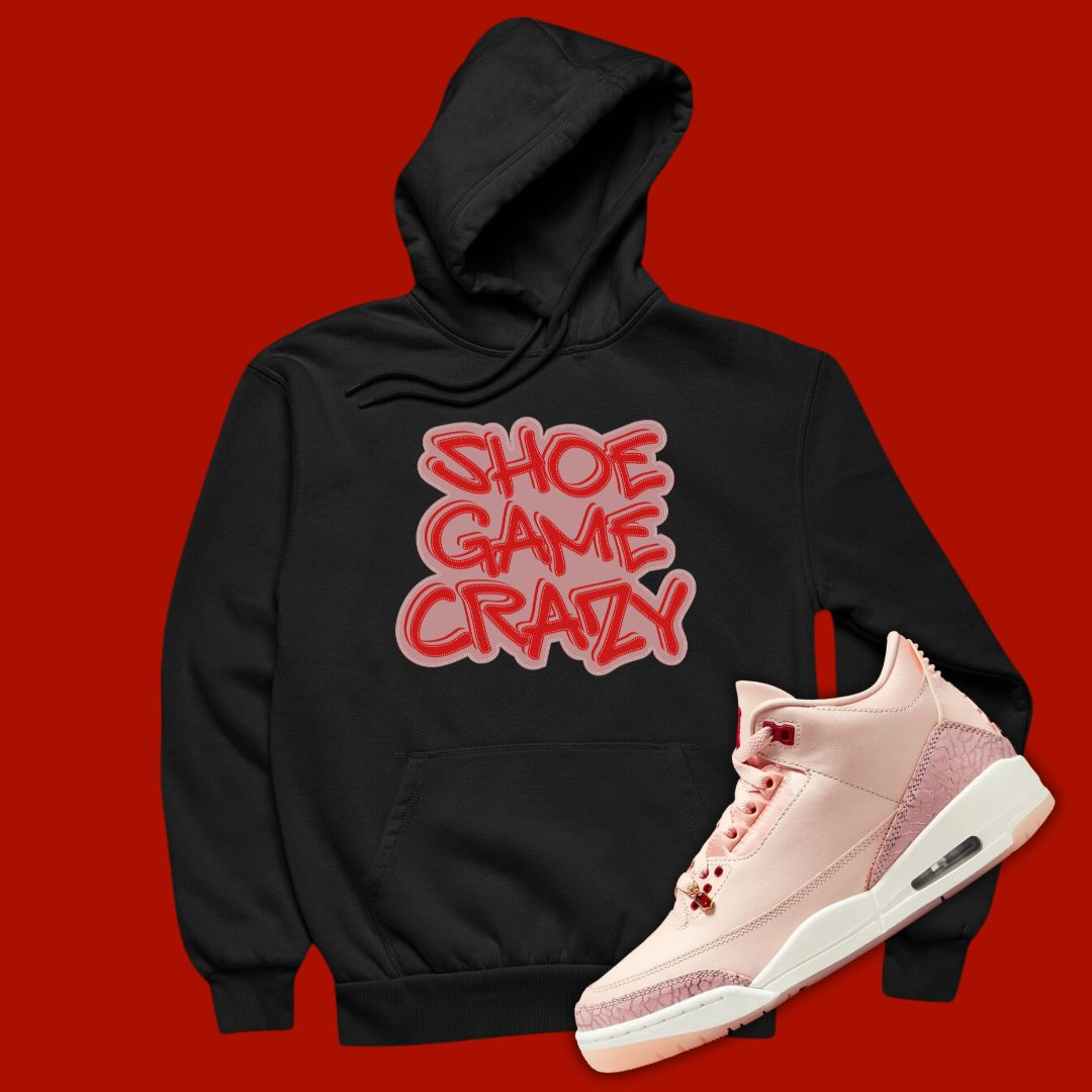 Black 'Shoe Game Crazy' hoodie designed to match the Air Jordan 3 Valentine's Day 2025, featuring bold typography and sneaker-inspired graphics.