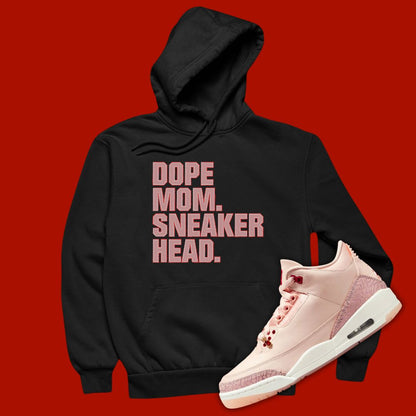 Black 'Dope Mom Sneakehead' hoodie designed to match the Air Jordan 3 Valentine's Day 2025, featuring bold typography and sneaker-inspired graphics.