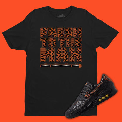 Fresh To The Max black T-Shirt Matching Nike Air Max 90 Volcano