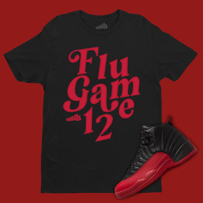 Flue Game 12 black T-Shirt Matching Jordan 12 Flu Game