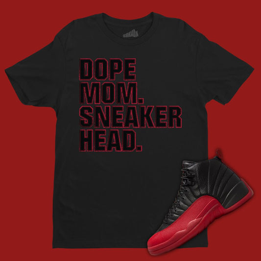 Dope Mom Sneakerhead T-Shirt Matching Jordan 12 Flu Game