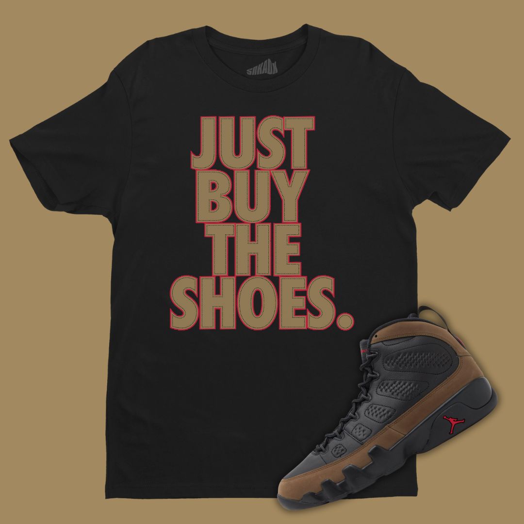 Just Buy The Shoes Black T-Shirt Matching Jordan 9 Olive