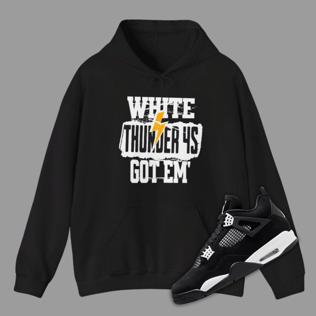 Got Em Hoodie in black
 Matching Jordan 4 White Thunder