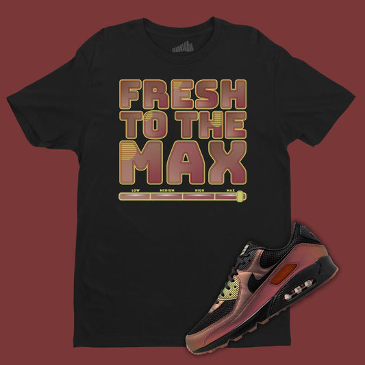 Fresh To The Max Black T-Shirt Matching Air Max 90 Metallic Copper