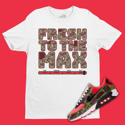 Fresh To The Max White T-Shirt Matching Air Max 90 Reverse Duck Camo