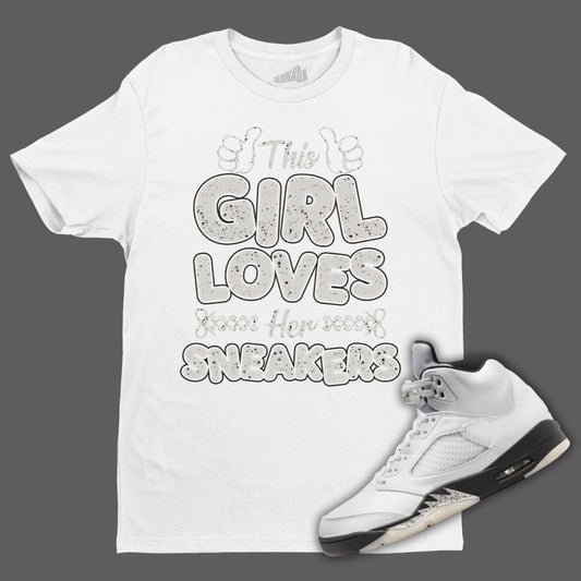 This Girl Loves Her Sneakers white T-Shirt Matching Jordan 5 Reverse Metallic