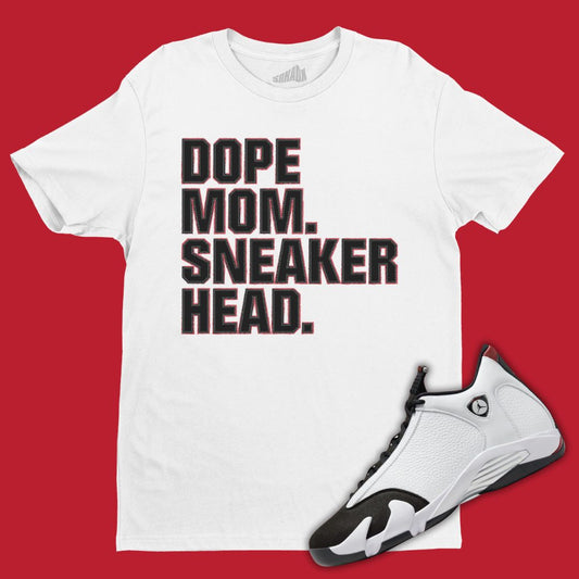 Dope Mom Sneakerhead White T-Shirt Matching Jordan 14 Black Toe