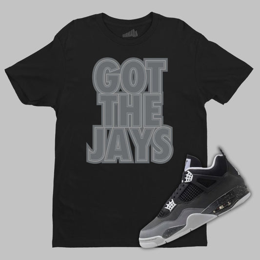 Got The Jays Black T-Shirt Matching Jordan 4 Fear 2024