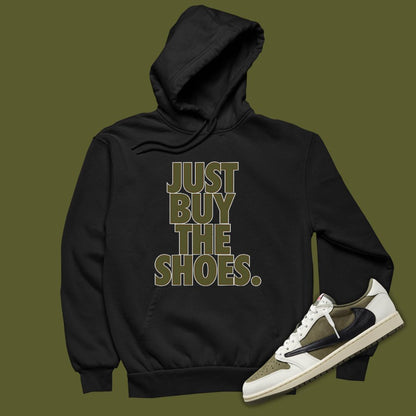 Just Buy The Shoes Hoodie Matching Travis Scott x Air Jordan 1 Low OG Medium Olive