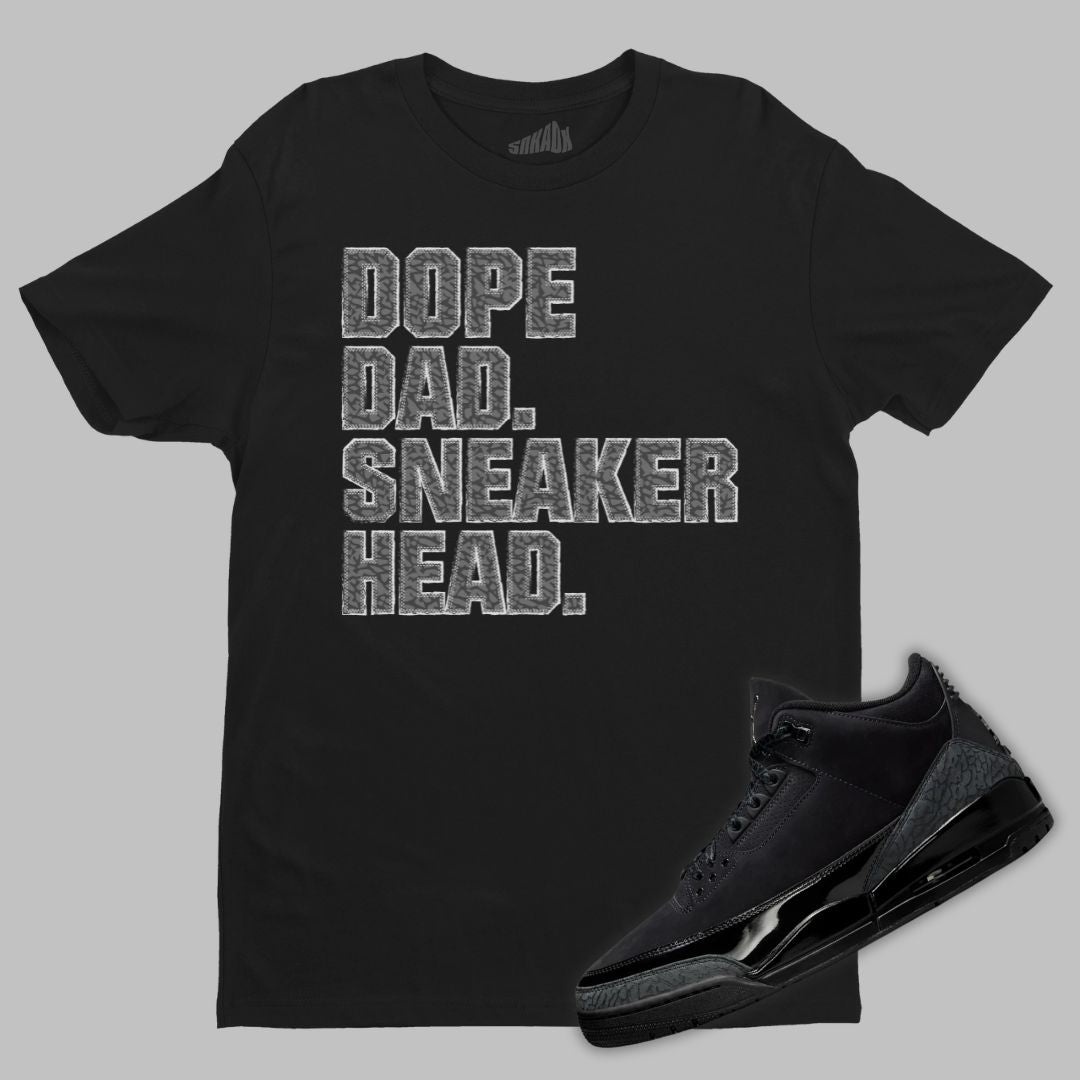 Dope Dad Sneakerhead T-Shirt Matching Jordan 3 Black Cat