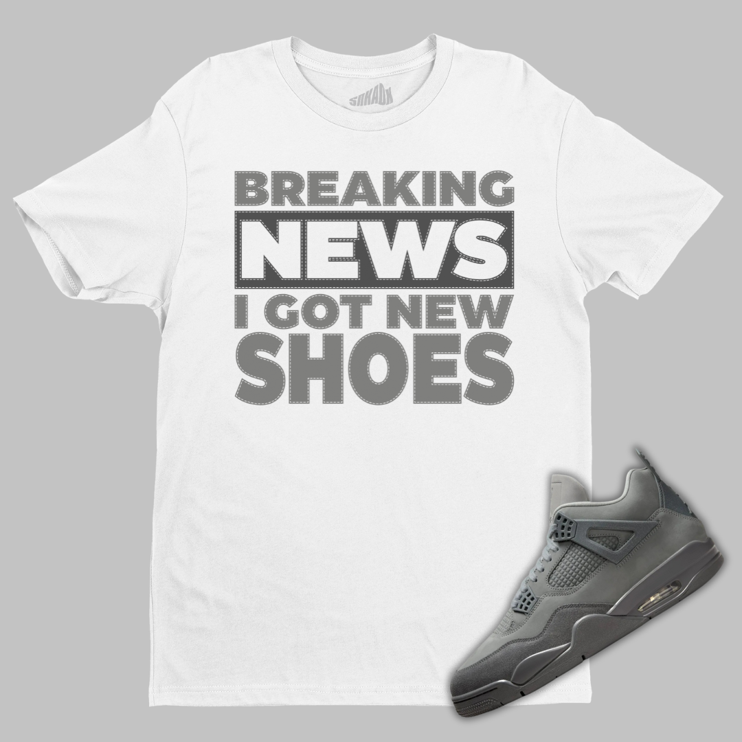 Breaking News I Got New Shoes T-Shirt Matching Air Jordan 4 Wet Cement