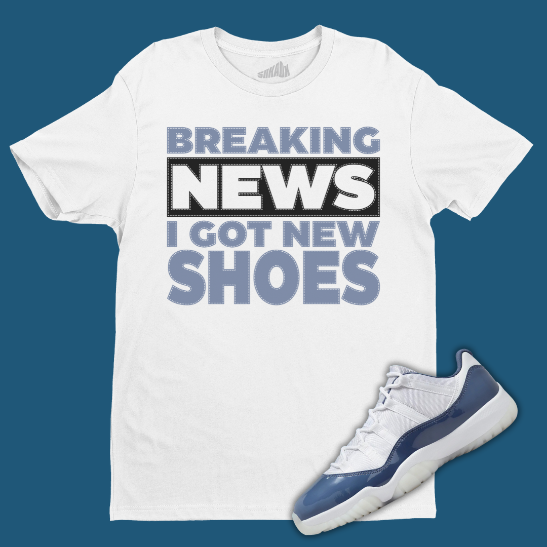 Breaking News I Got New Shoes T-Shirt Matching Jordan 11 Low Diffused Blue