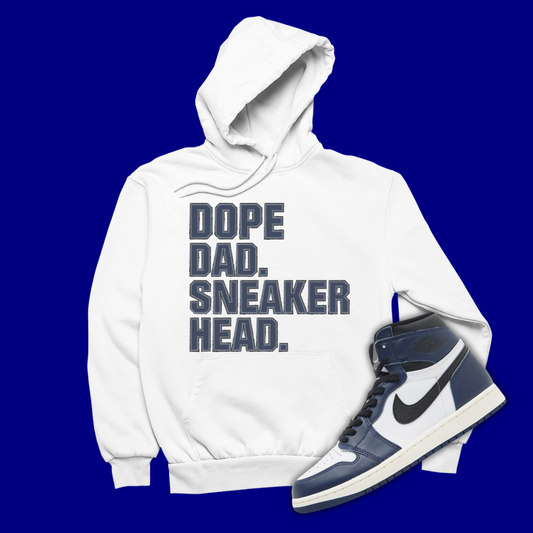 Dope Dad Sneakerhead White Hoodie Matching Jordan 1 High OG Midnight Navy