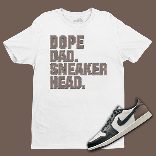 Dope Dad Sneakerhead White T-Shirt Matching Jordan 1 Low OG Mocha