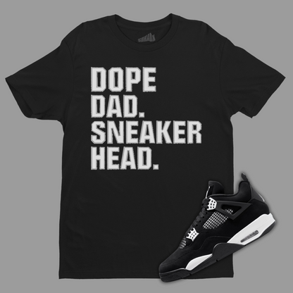 Dope Dad Sneakerhead Black T-Shirt Matching Jordan 4 White Thunder