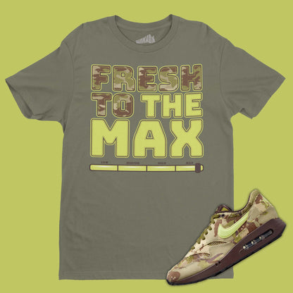 Fresh To The Max T-Shirt Matching Air Max 1 '86 Camo