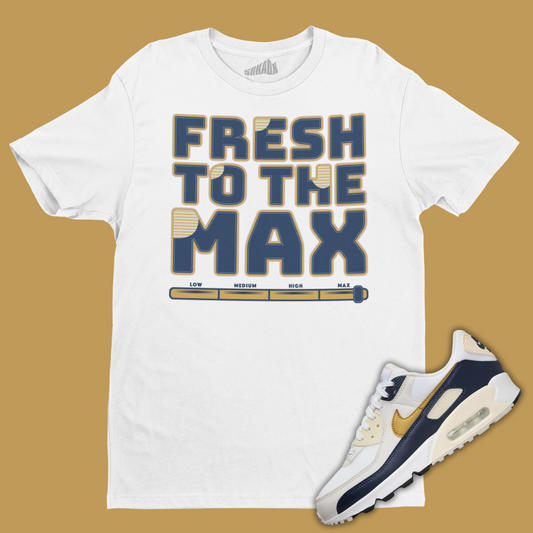 Fresh To The Max T-Shirt Matching Air Max 90 Olympics