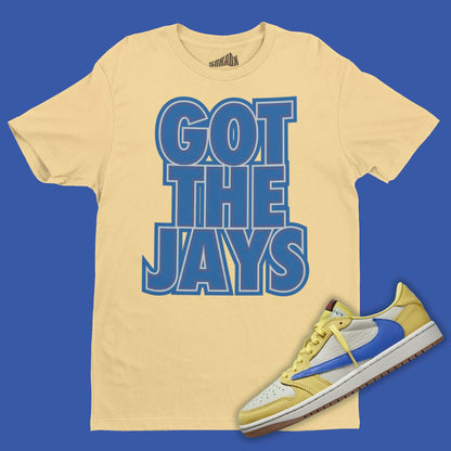 Got The Jays T-Shirt Matching Travis Scott Air Jordan 1 Low OG Canary