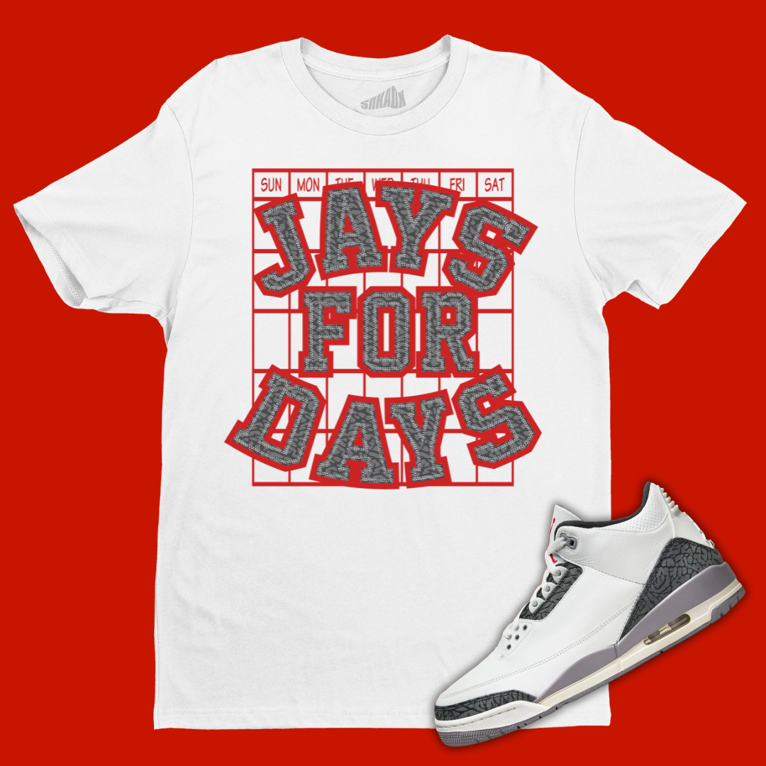 Jays For Days White T-Shirt Matching Jordan 3 Cement Grey