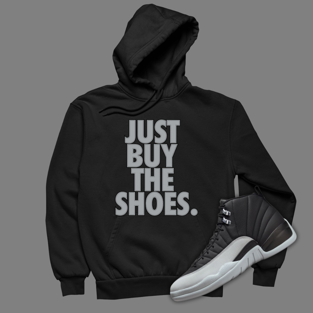 Just Buy The Shoes Black Hoodie Matching Jordan 12 Barons