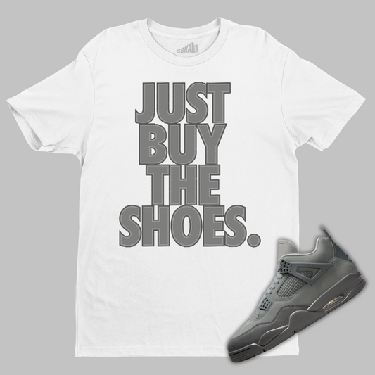 Just Buy The Shoes T-Shirt Matching Air Jordan 4 Wet Cement