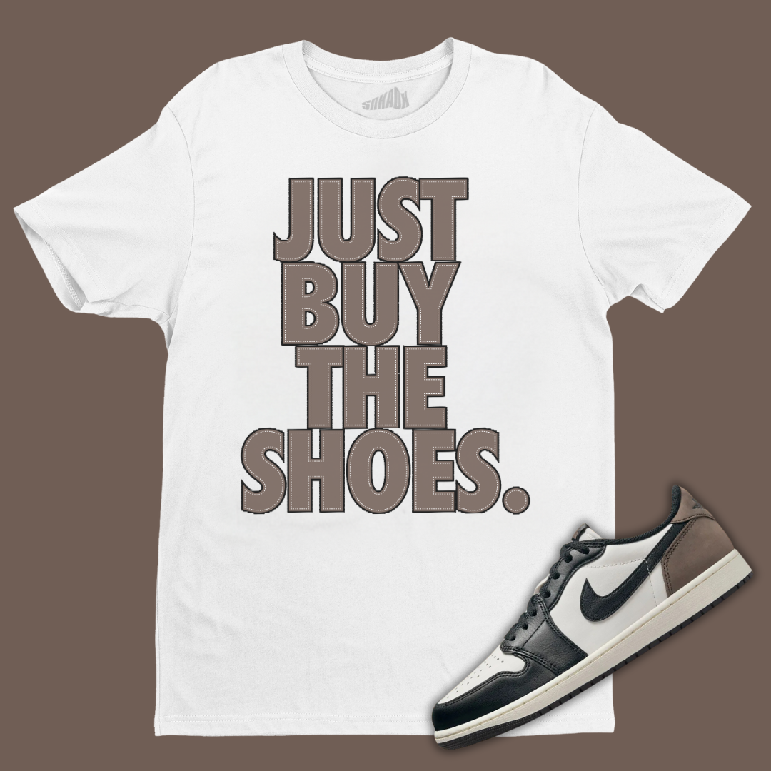 Just Buy The Shoes White T-Shirt Matching Jordan 1 Low OG Mocha