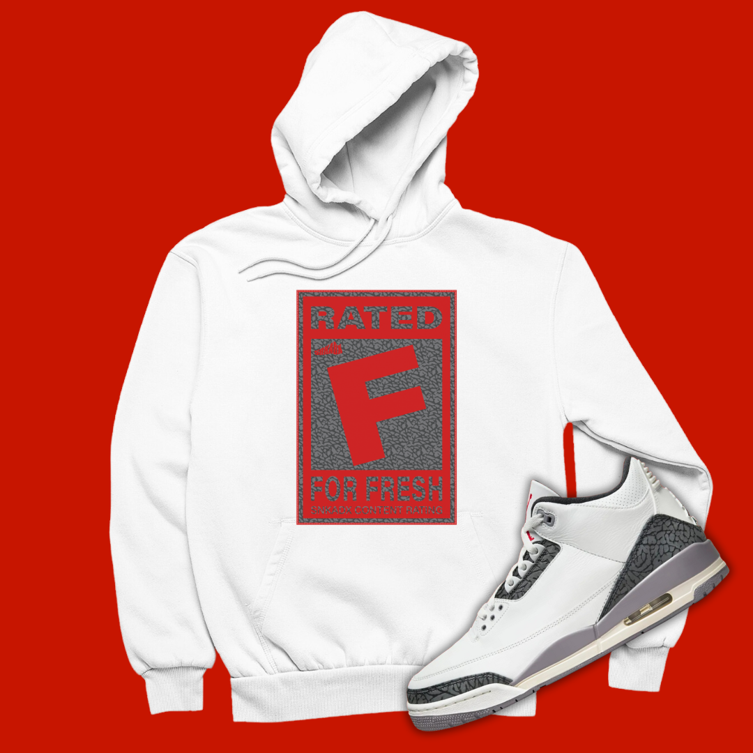 Rated F For Fresh White Hoodie Matching Jordan 3 Cement Grey