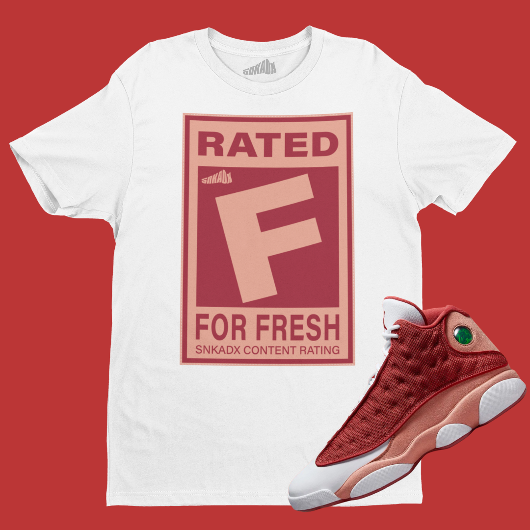 Rated F For Fresh T-Shirt Matching Air Jordan 13 Dune Red