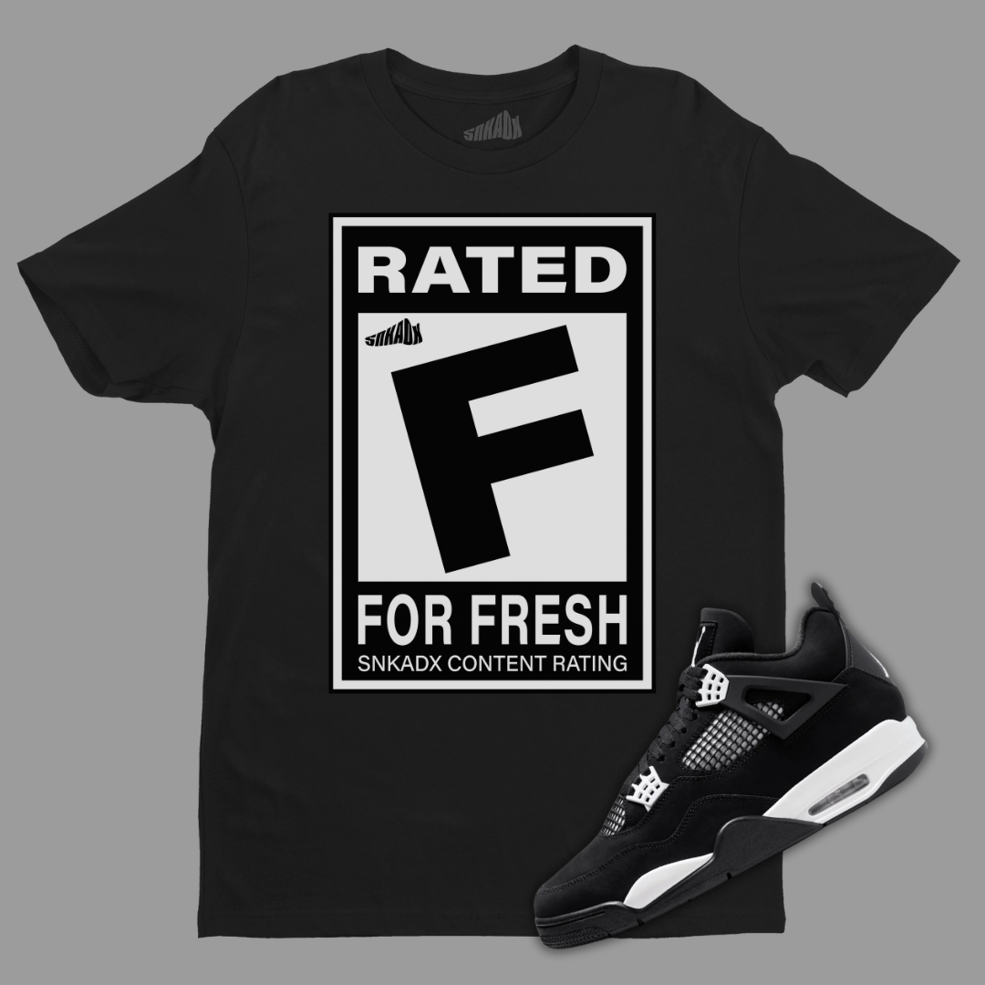 Rated F For Fresh Black T-Shirt Matching Jordan 4 White Thunder