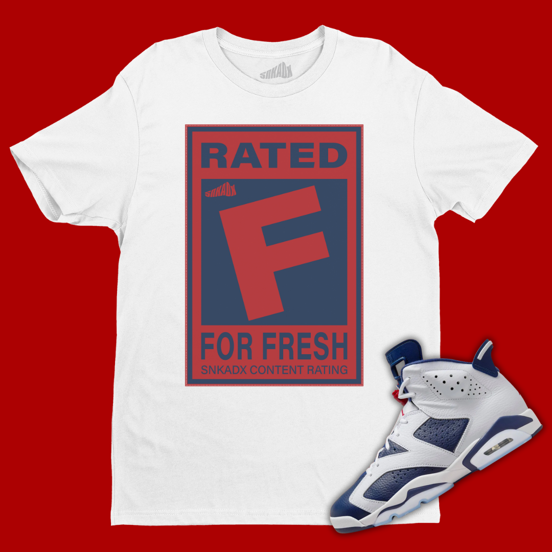 Rated F For Fresh T-Shirt Matching Jordan 6 Olympic