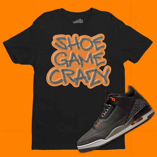 Shoe Game Crazy T-Shirt Matching Air Jordan 3 Fear Pack - Black / S - T-Shirt