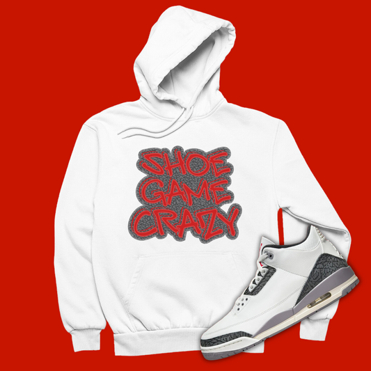 Shoe Game Crazy White Hoodie Matching Jordan 3 Cement Grey