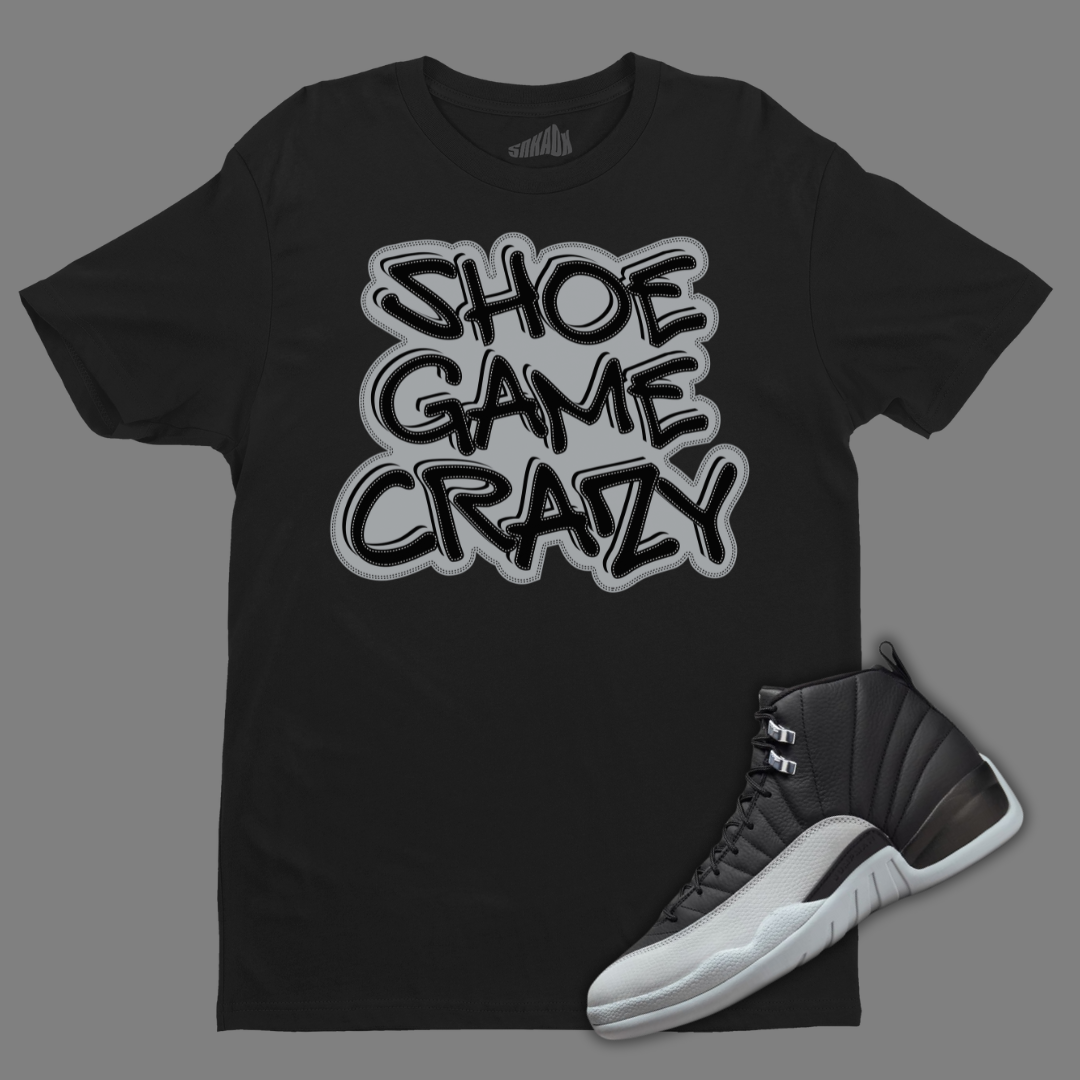 Shoe Game Crazy Black T-Shirt Matching Jordan 12 Barons