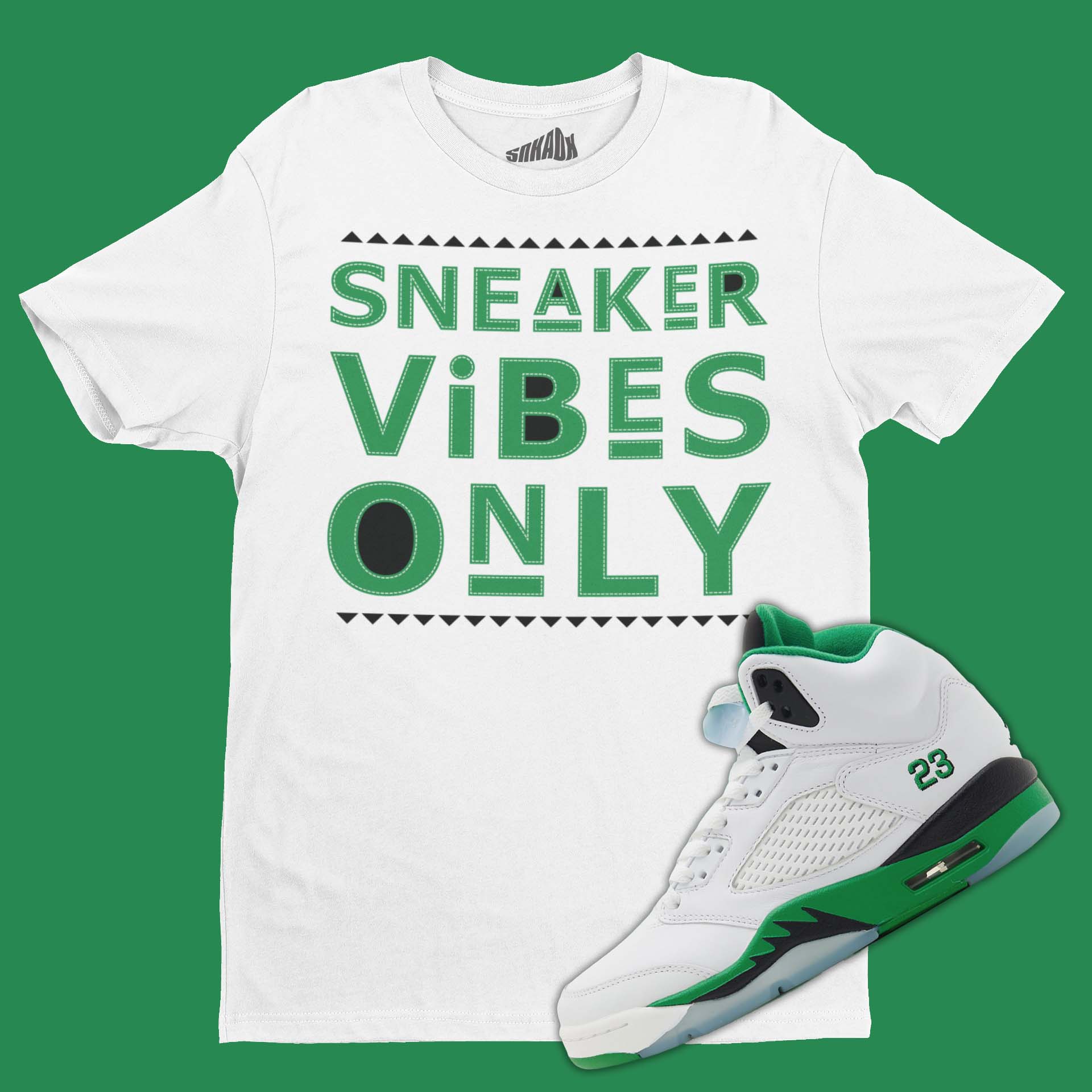 Sneaker Vibes Only T-Shirt Matching Air Jordan 5 Lucky Green