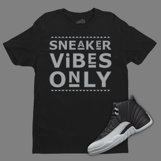 Sneaker Vibes Only Black T-Shirt Matching Jordan 12 Barons