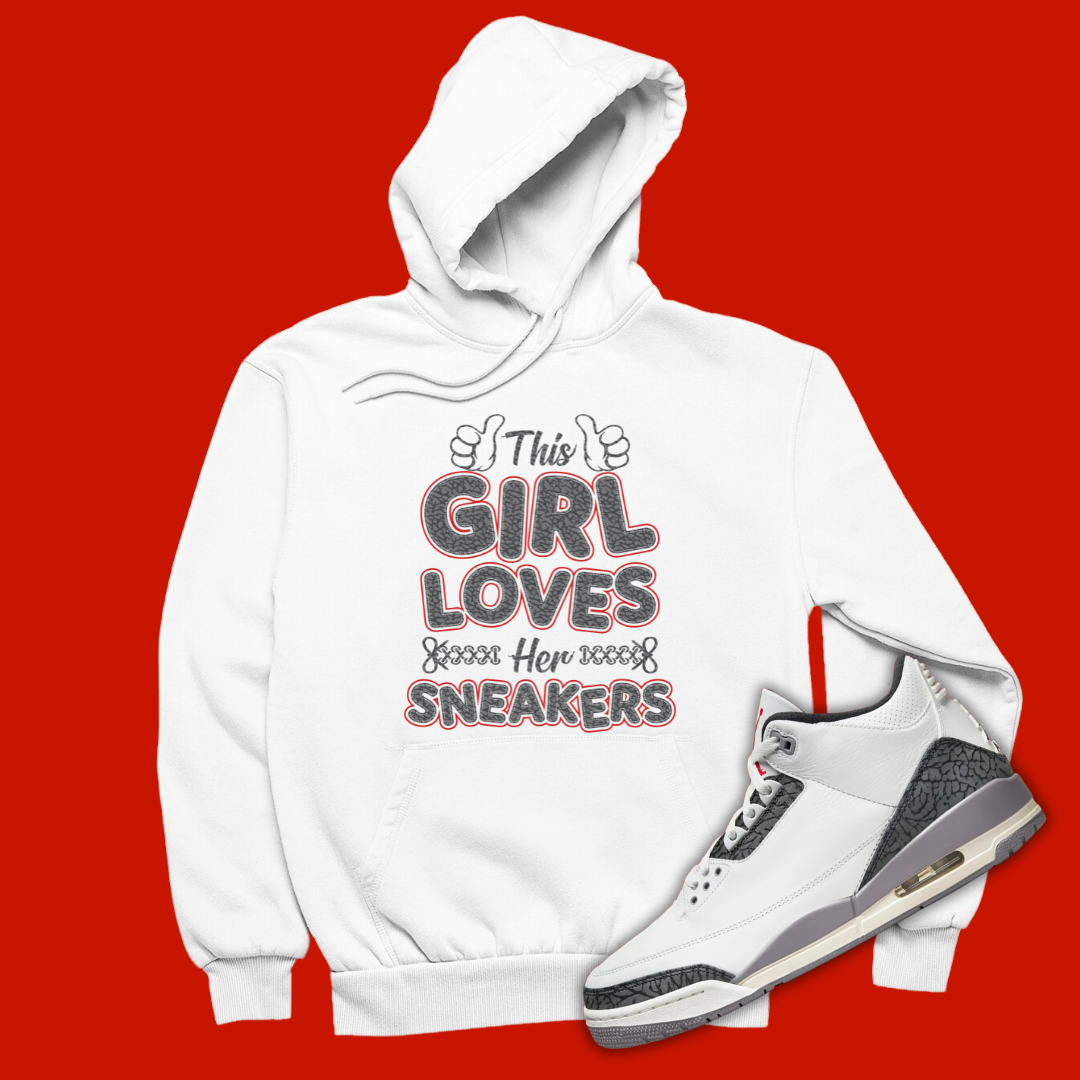 This Girl Loves Sneakers White Hoodie Matching Jordan 3 Cement Grey