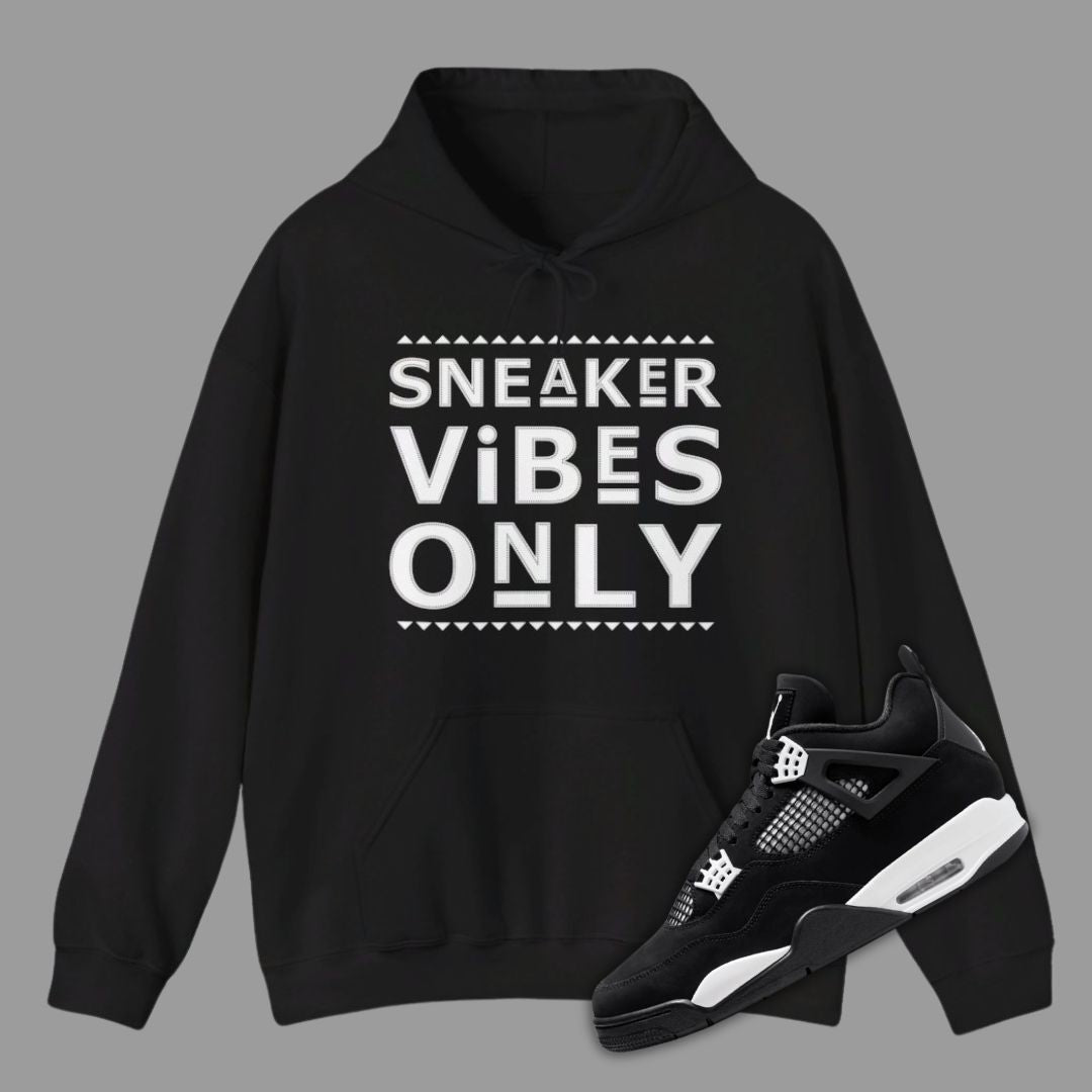 Sneaker Vibes Only Black Hoodie Matching Jordan 4 White Thunder