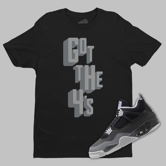 Got The 4's Black T-Shirt Matching Jordan 4 Fear 2024