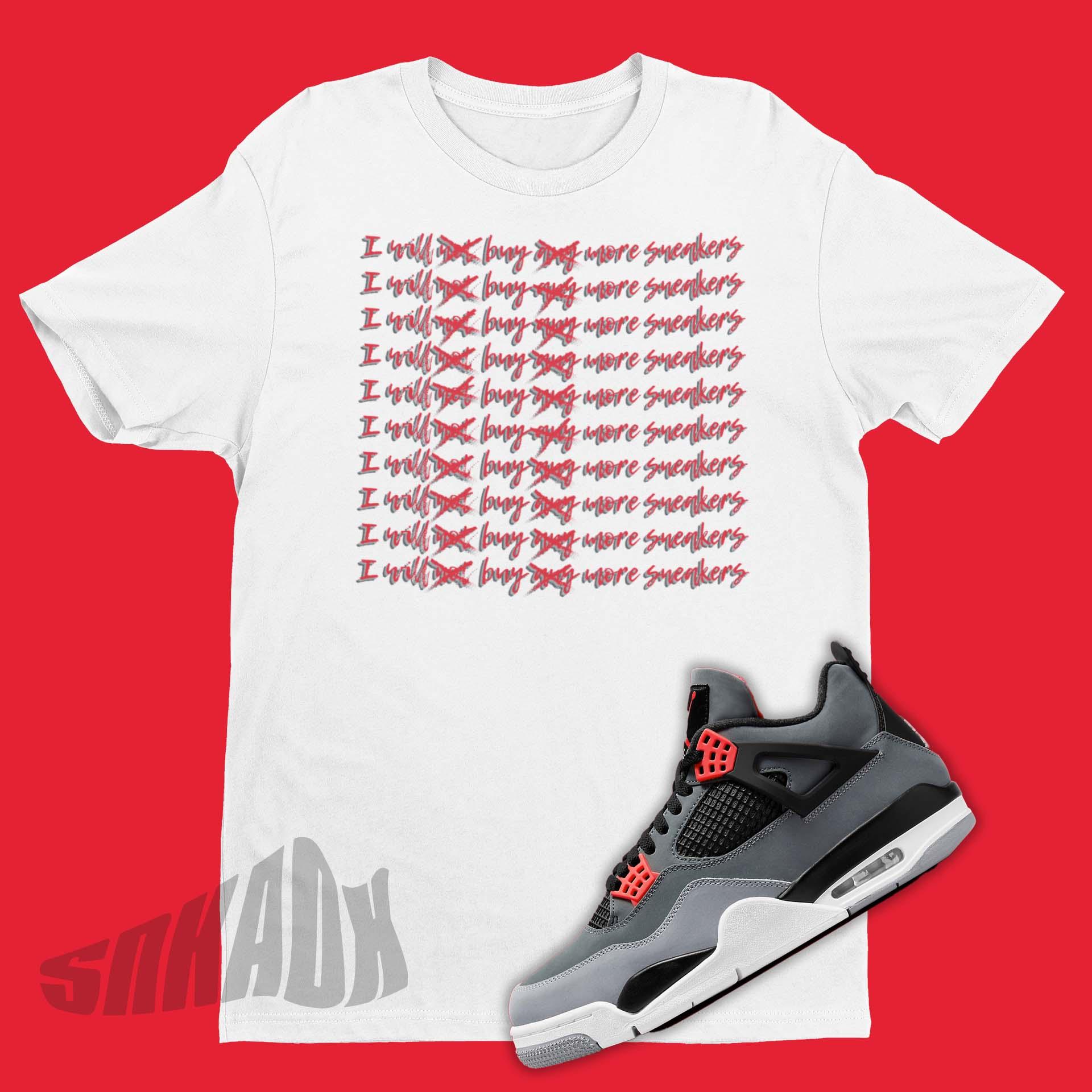 Funny Shirt To Match Air Jordan 4 Infrared 23 | SNKADX